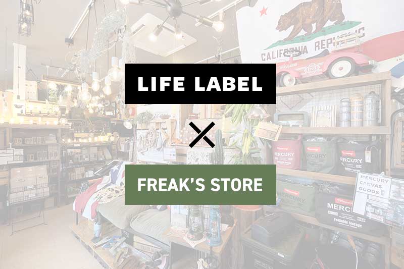 LIFE LABEL × FREAK'S HOUSE